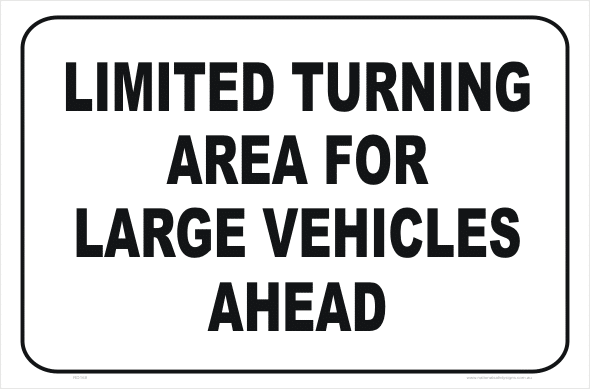 Limited Turning Area ahead