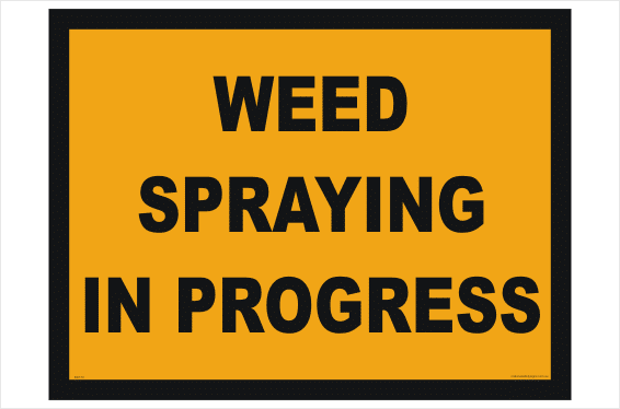 Weed Spraying in Progress sign