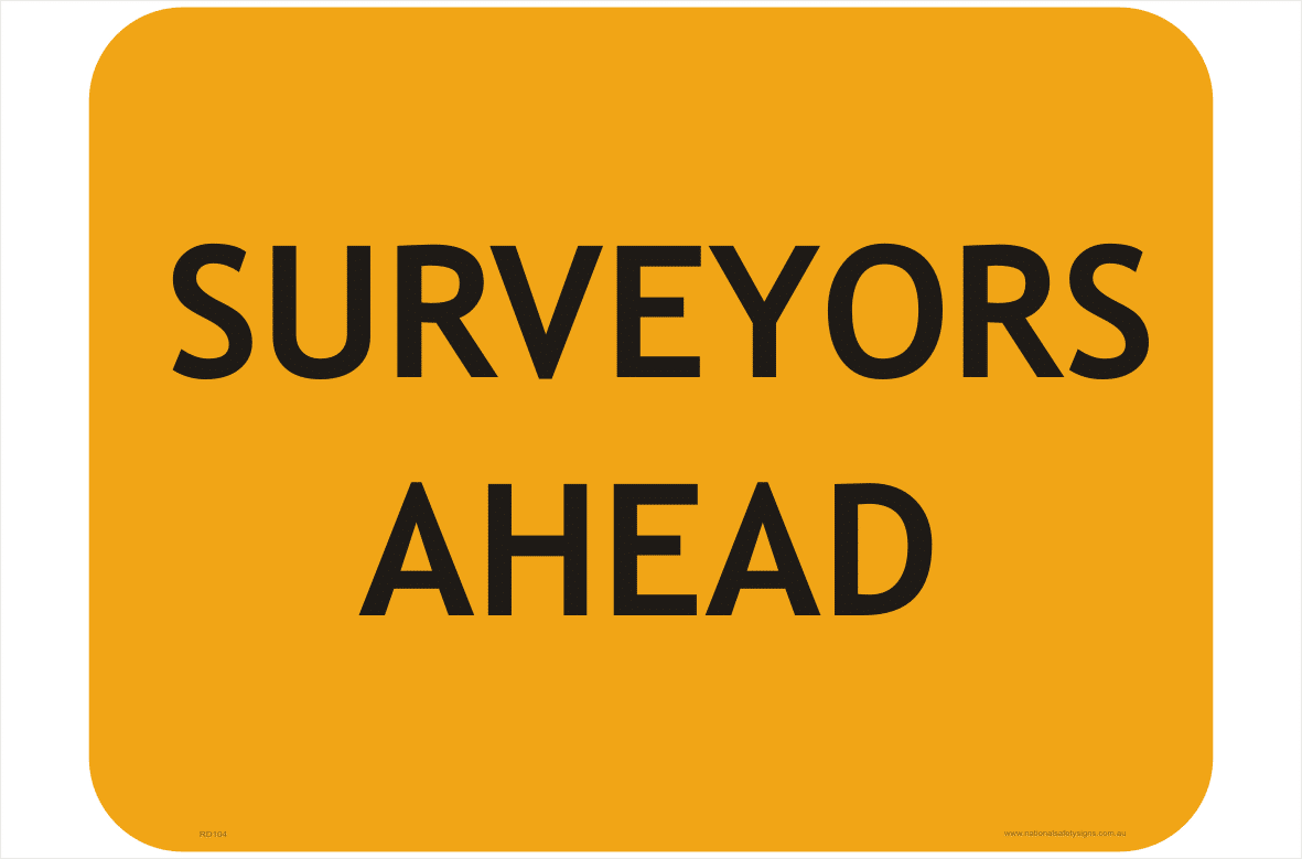 Surveyors Ahead sign