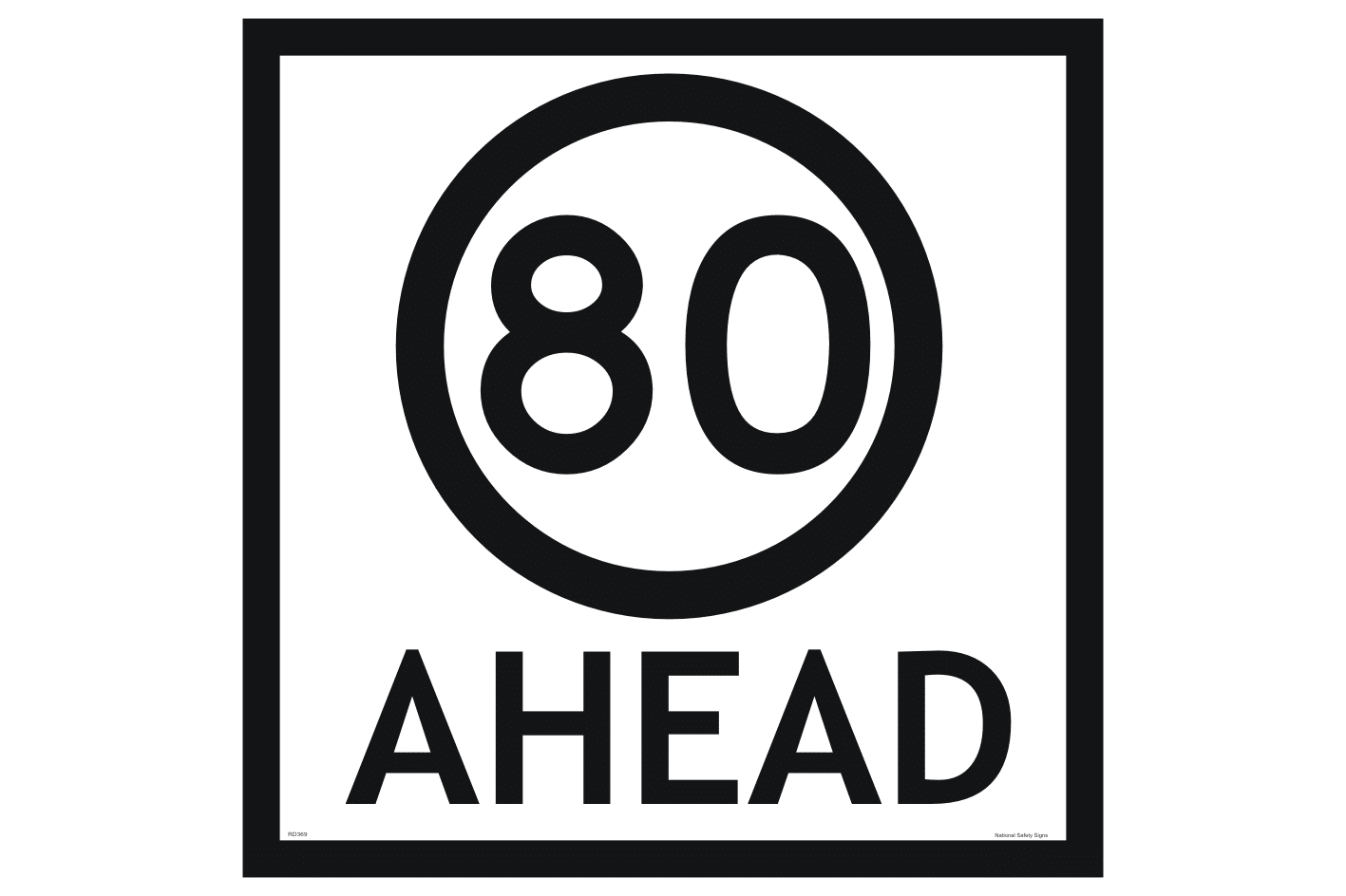 80 Ahead Sign RD369