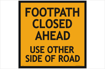Footpath Closed Ahead signs