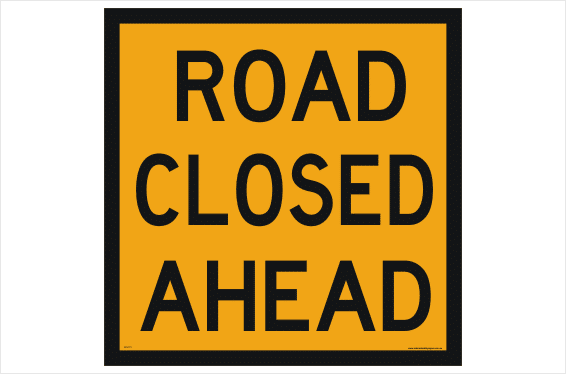 Road Closed Ahead Sign