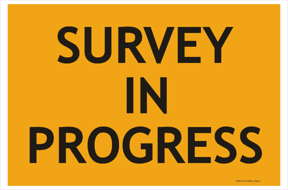 Survey in Progress sign