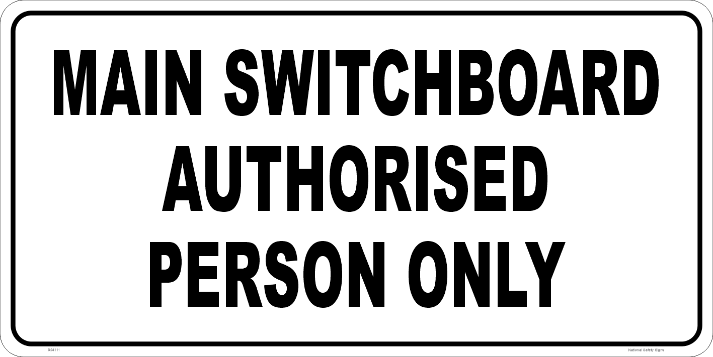 Main Switchboard Authorised Person Only Sign S28111