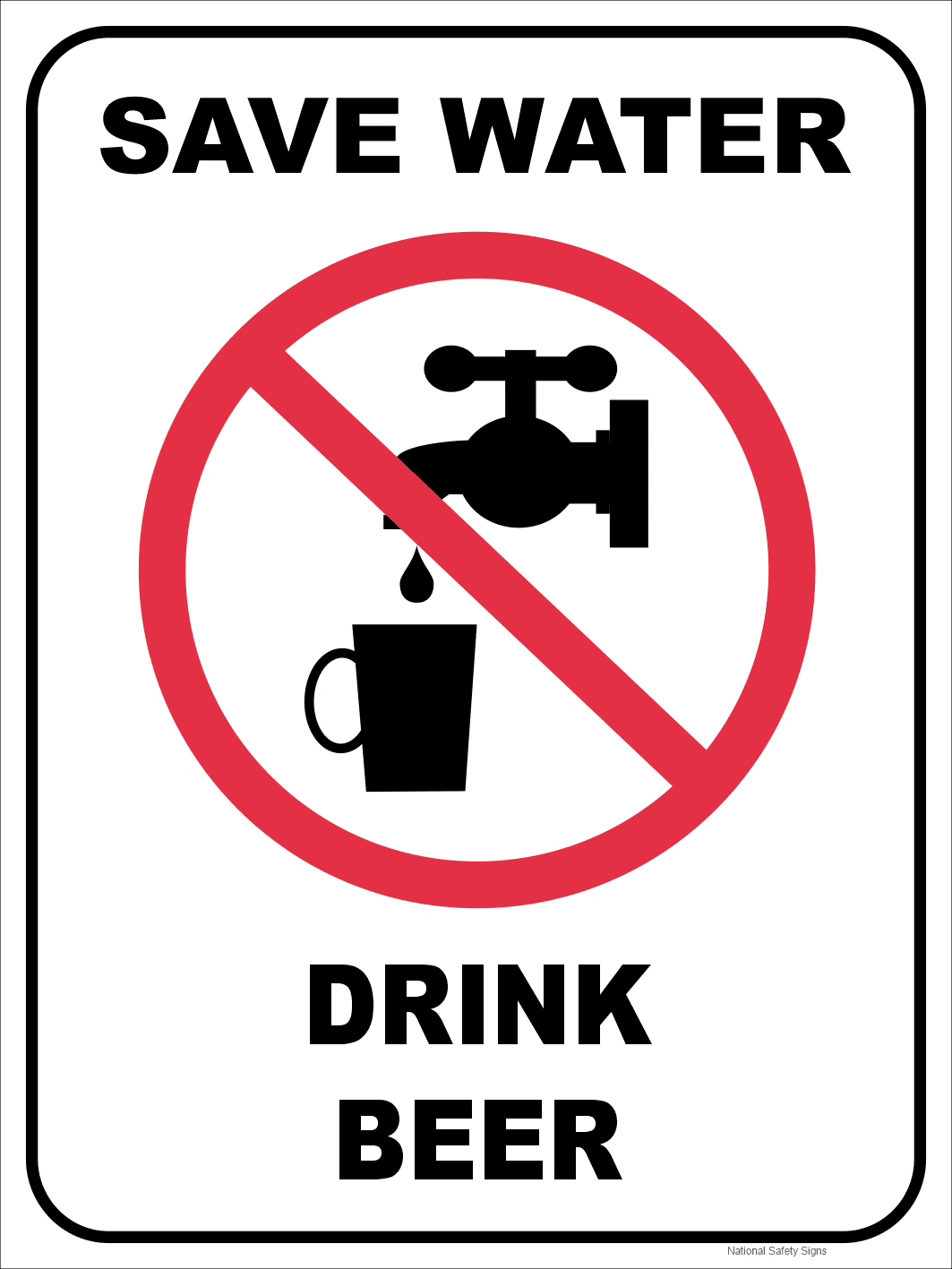 Novelty Save Water Drink Beer sign NS563