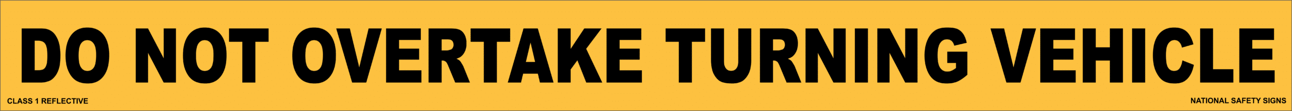Do Not Overtake Turning Vehicle 1200x100mm T2727