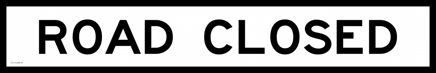 T2-4 Road Closed boxed edge sign
