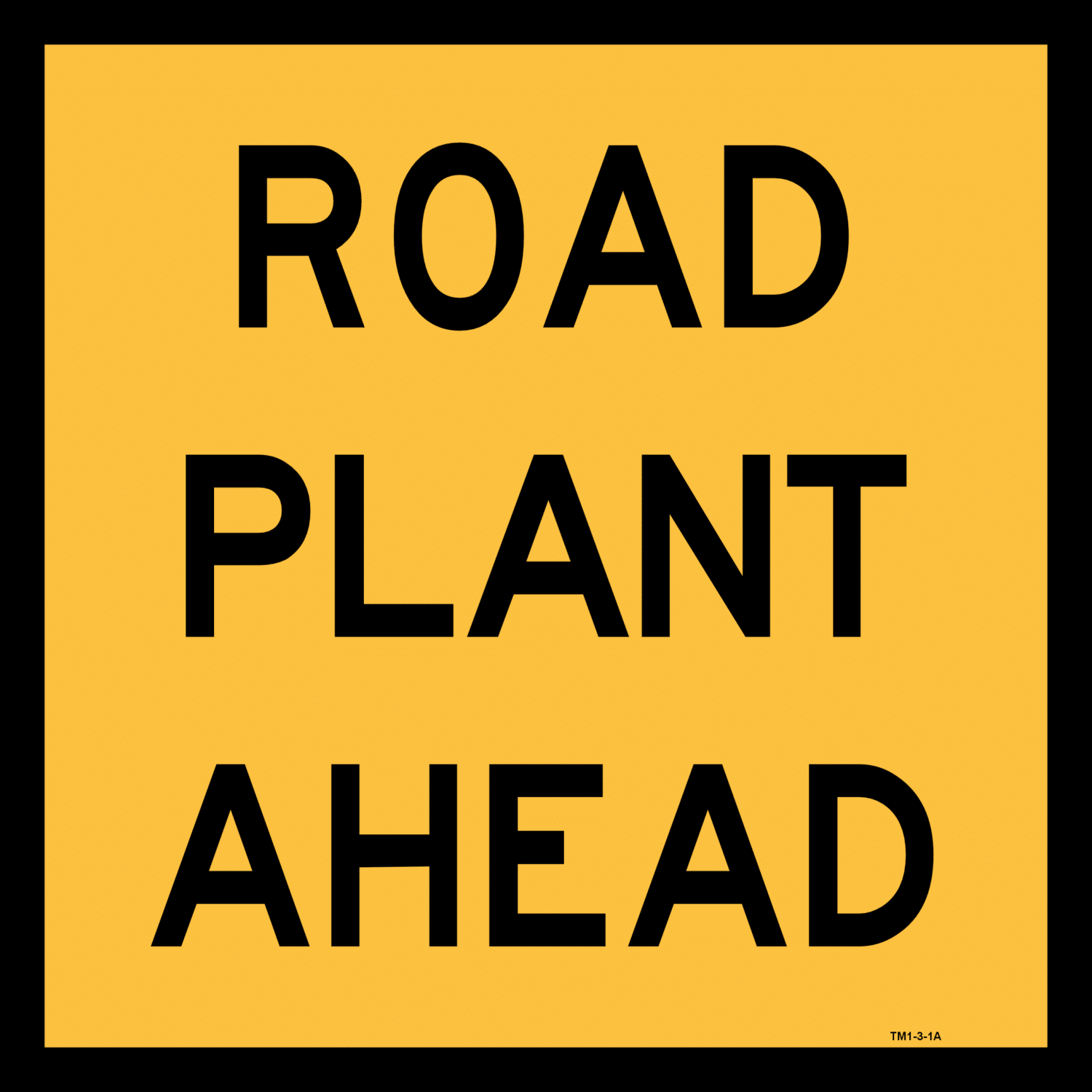 Multi Message Road Plant Ahead Sign MM923