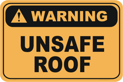 Unsafe Roof warning sign
