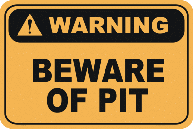Beware of Pit warning sign