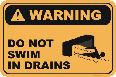 Do not swim in Drains sign