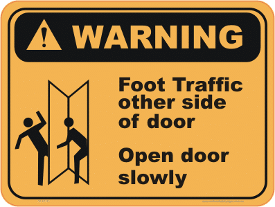 Open Door slowly warning sign