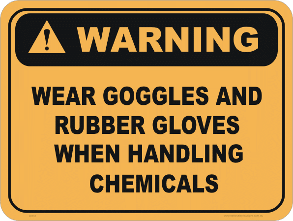 wear goggles and gloves