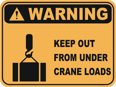 Keep out from under crane load warning sign