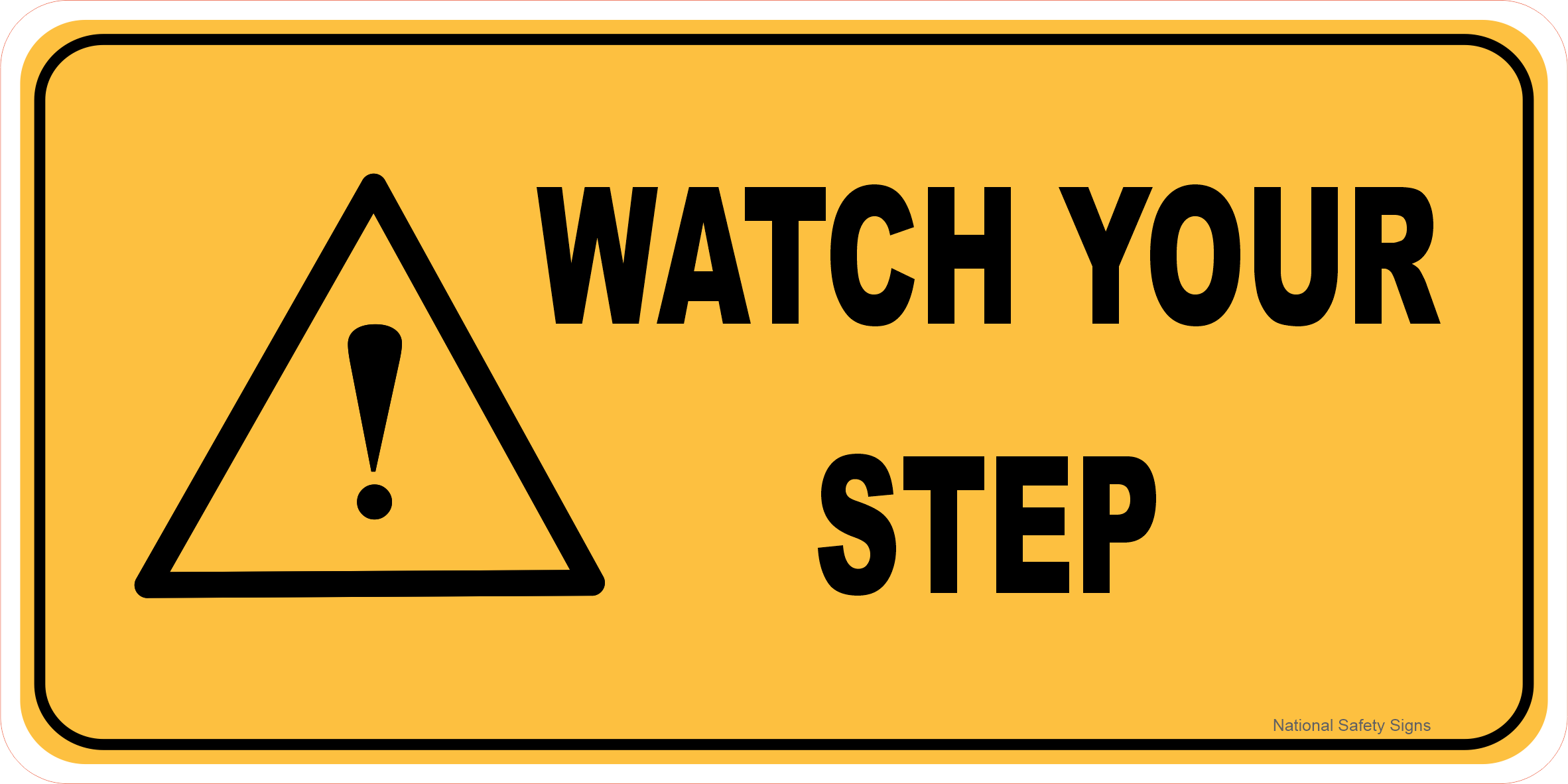 Watch your Step sign W30304