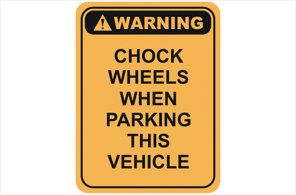 Chock wheels sign