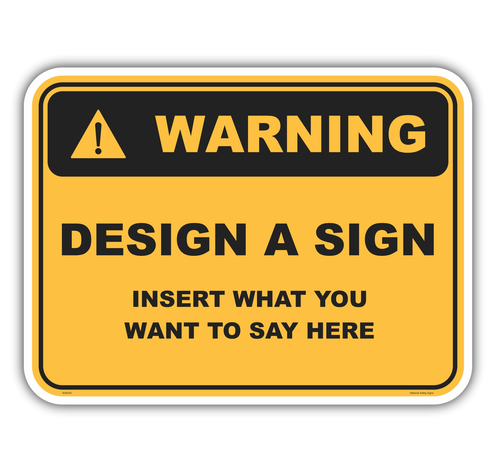 Design your own Warning Sign W30225