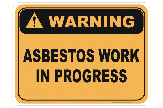 Asbestos Work in Progress sign