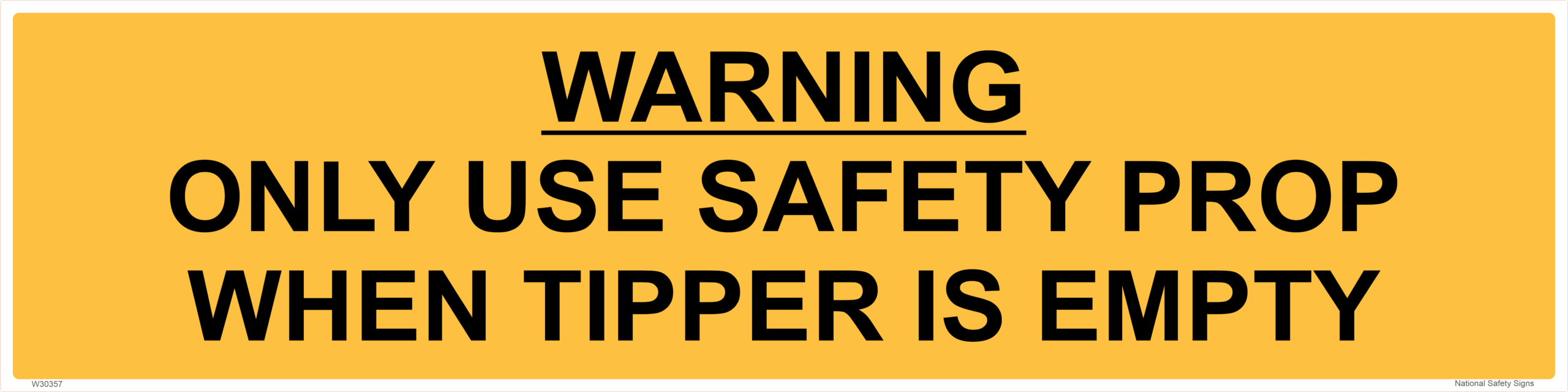 Warning Use Safety Prop when Tipper Empty W30357