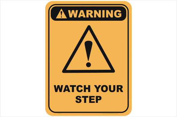 Watch your step warning sign
