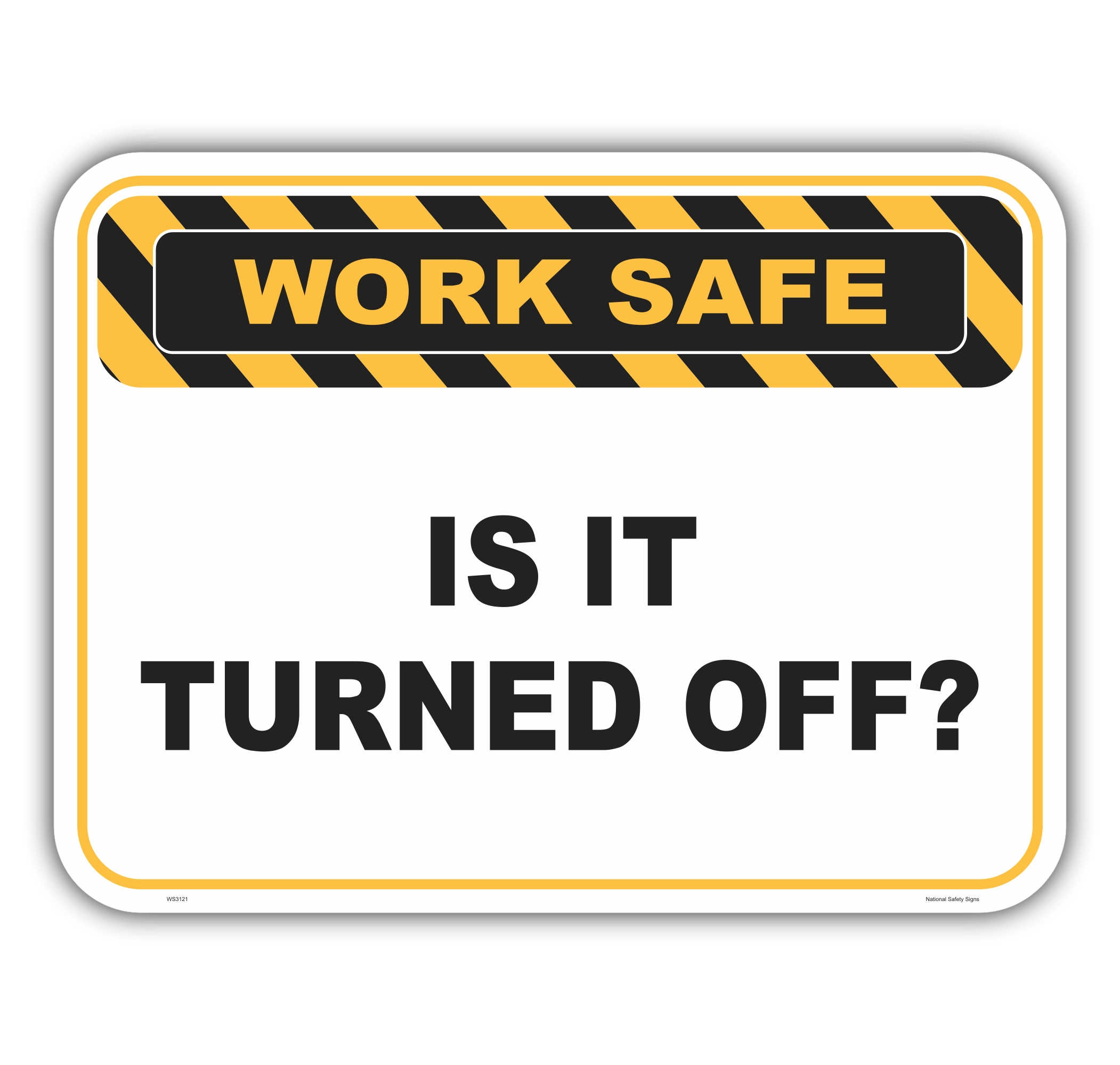 Is It Turned Off sign WS3121