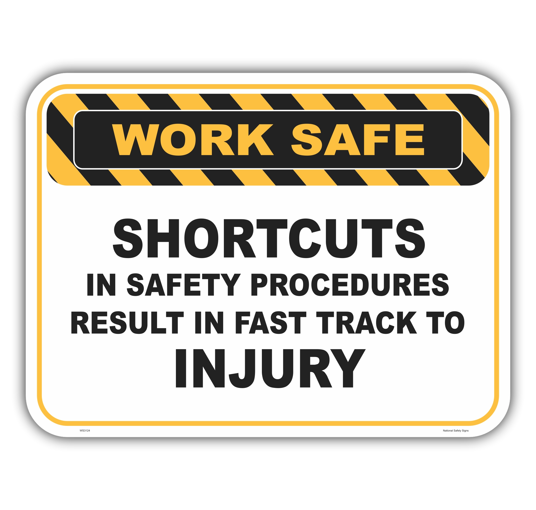 Short Cuts Result in Injury sign WS3124