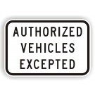 Authorised Vehicles Excepted Sign