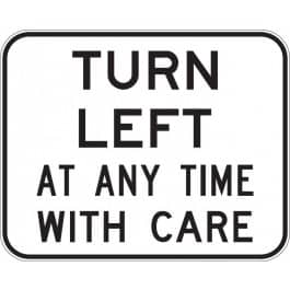Turn Left at any Time Sign